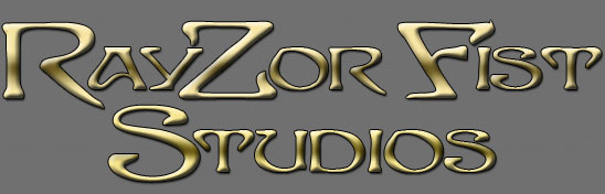 RayZor Fist Studios - © 2004 RayZor Fist Studios